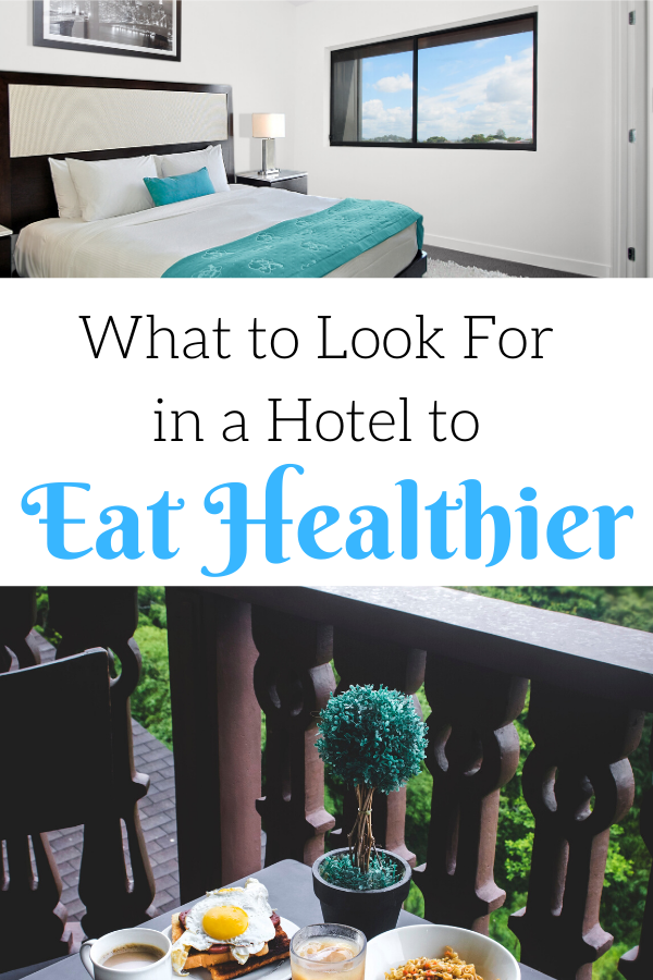 What to Look For in a Hotel to Eat Healthier Cover Image