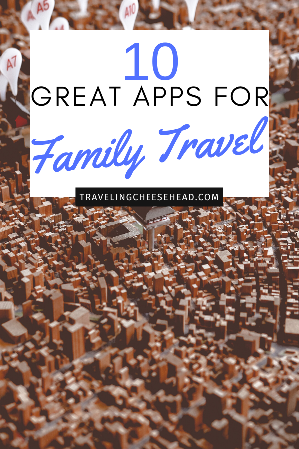 10 Great Apps for Family Travel