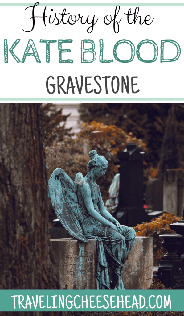 Kate Blood Gravestone: A Unique Stop in Wisconsin