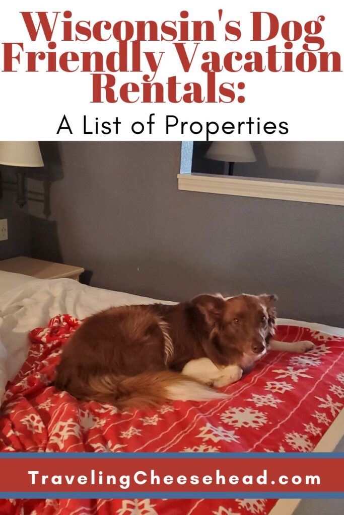 Wisconsin's Dog Friendly Vacation Rentals: A List of Properties
