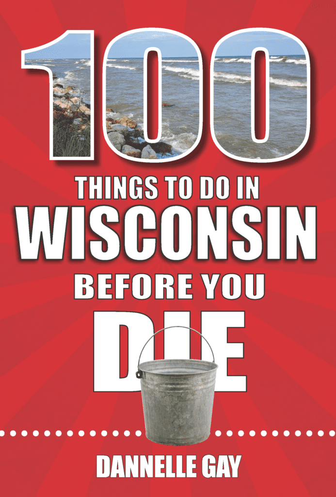 100 things to do in Wisconsin before you die book cover