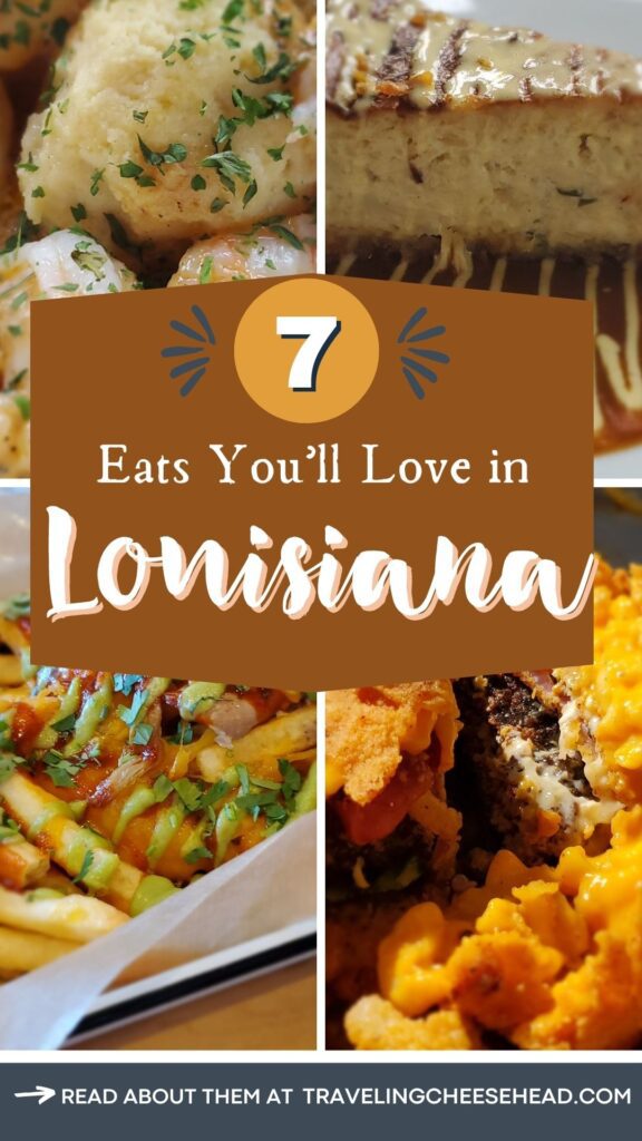 7 Louisiana Eats You’ll Love