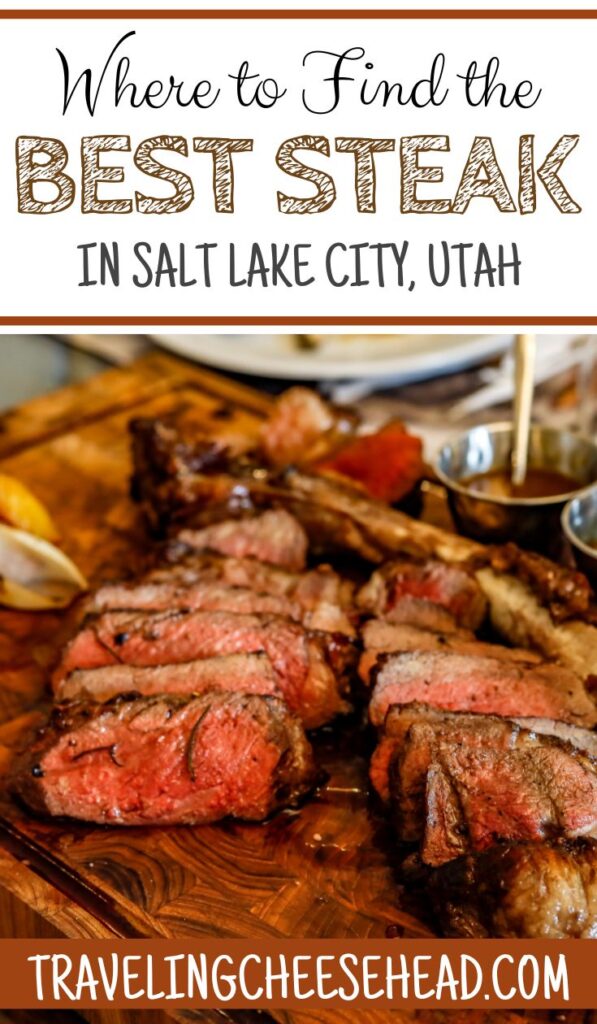 Where To Get the Best Steak In Salt Lake City