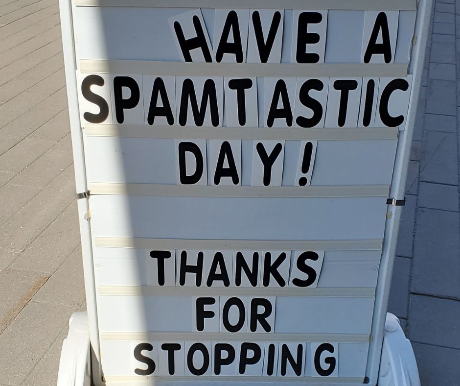 have a spamtastic day
