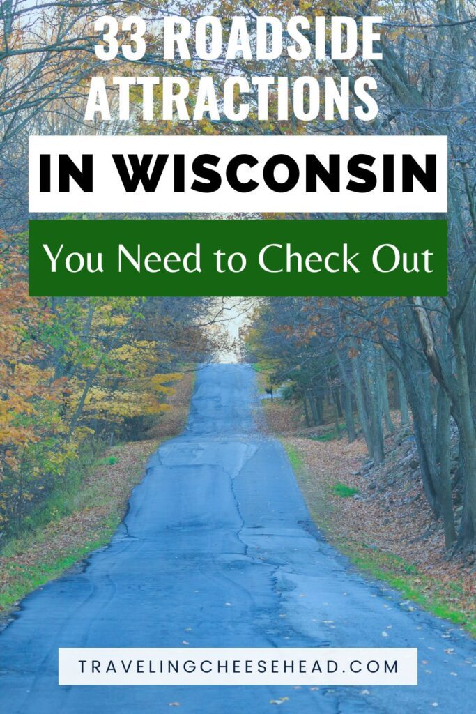 Roadside Attractions Wisconsin: Discover 33 Quirky Stops Along the Way
