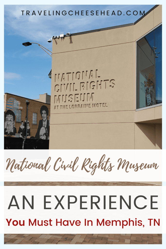 National Civil Rights Museum: A Memphis Experience
