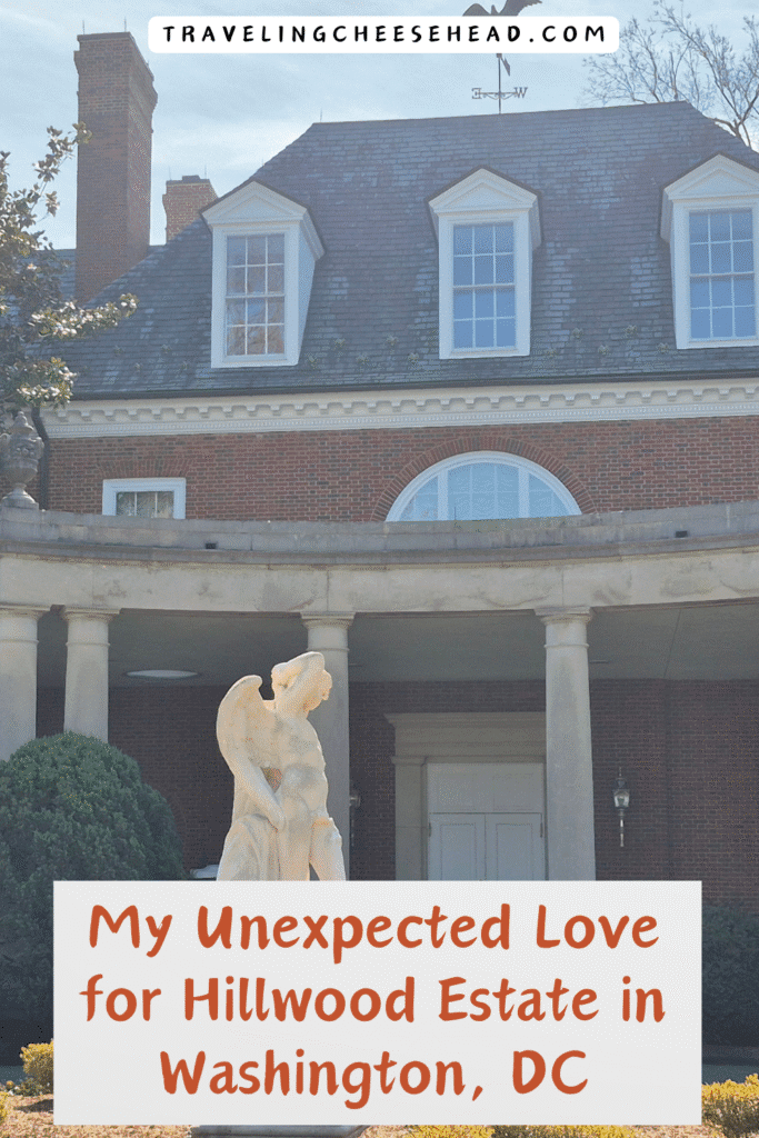 My Unexpected Love for Hillwood Estate in Washington, DC Cover Image