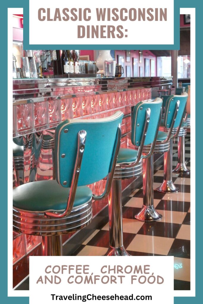Classic Wisconsin Diners: Coffee, Chrome, and Comfort Food Cover Image